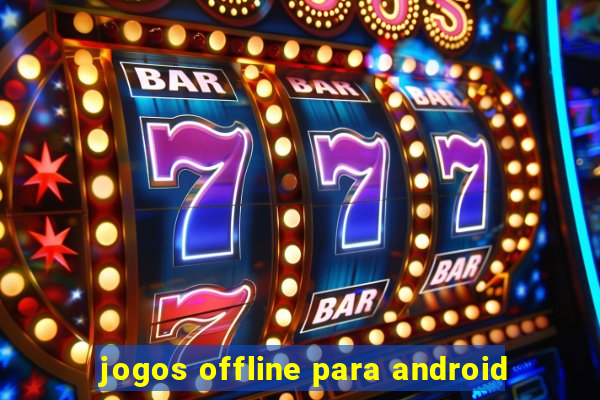 jogos offline para android